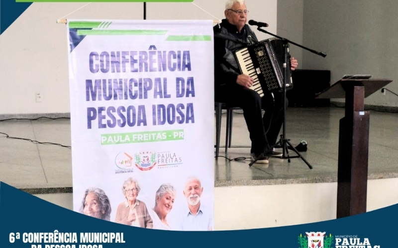 6ª Conferência Municipal da Pessoa Idosa